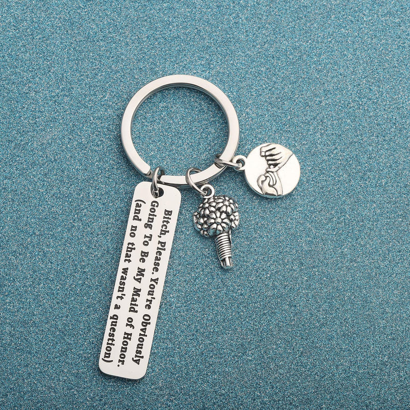 [Australia] - LQRI Maid of Honor Proposal Gift You're Obviously Going to Be My Maid of Honor Keychain Wedding Gift for Brides Bitches Bride Bridesmaid Jewelry sliver 