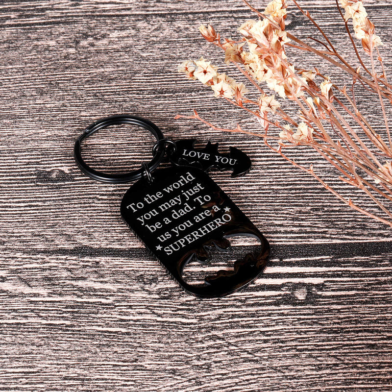 [Australia] - Keychain Present Fathers Day for dad Key Chain to The World You May just be a dad to us You a Super Hero Black 