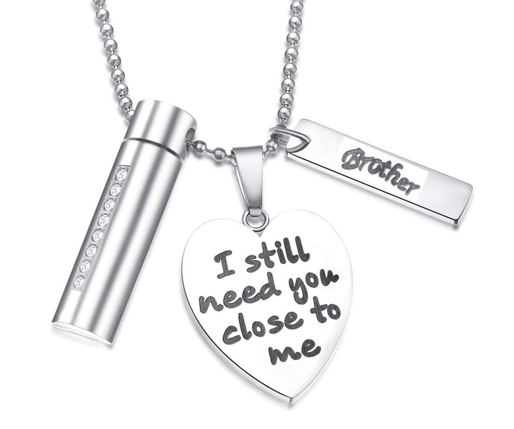 [Australia] - Cremation Jewelry for Ashes Urn Necklace Keepsake in Memory of Family,I Still Need You Close to Me Brother 