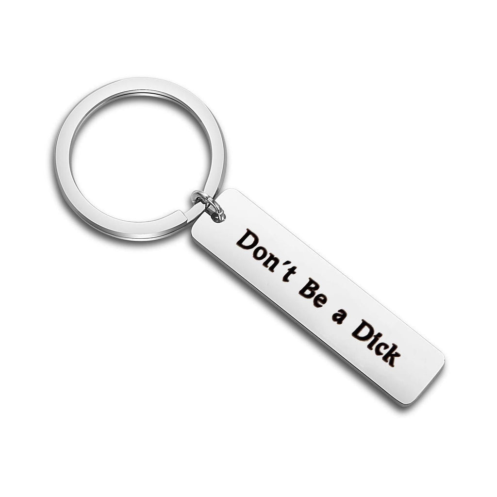 [Australia] - Funny Boyfriend Gift Don't Be A Dick Keychain Gift For Fiance Husband Best Friends Keychain Don't be a dick Key 