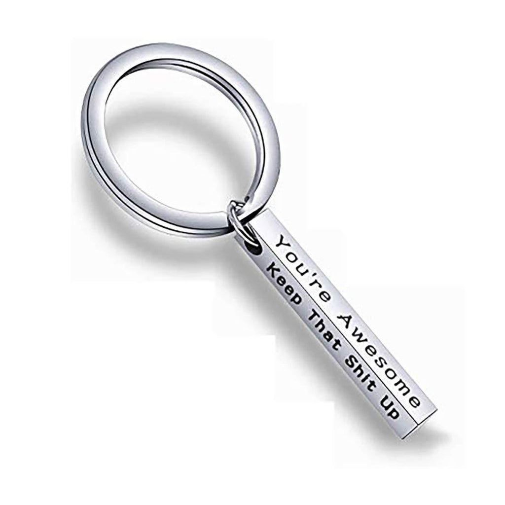 [Australia] - QIIER Inspirational Keychain You are Awesome Keep That Shit Up Keychain Gift for Friend (bar Keychain) 