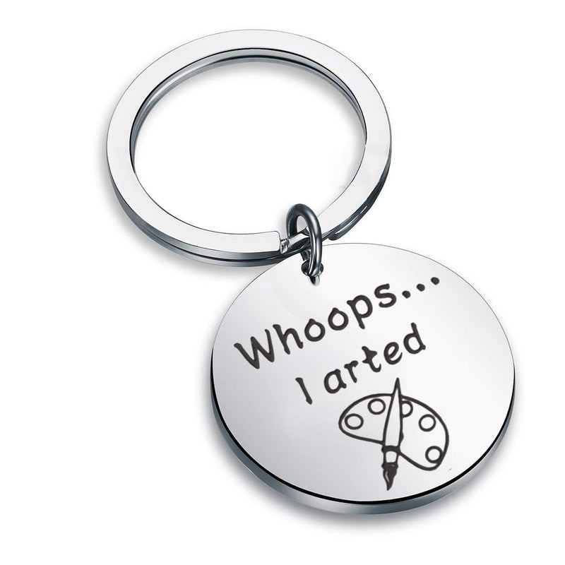 [Australia] - Funny Artist Gift Painting Gift, Gift for Painter Whoops I Arted Funny Art Keychain Art Teacher Student Gift 