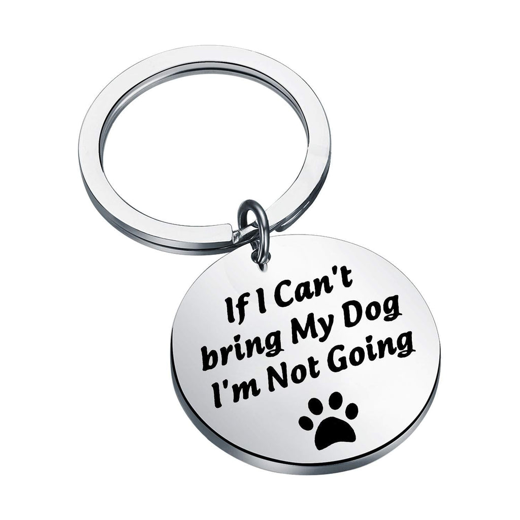 [Australia] - FEELMEM Dog Lover Keychain Dog Mom Gift Dog Dad Keychain Gift If I Can’t Bring My Dog I’m Not Going Paw Print Keychain Pet Lover Jewelry Dog Owner Rescue Gift Silver 