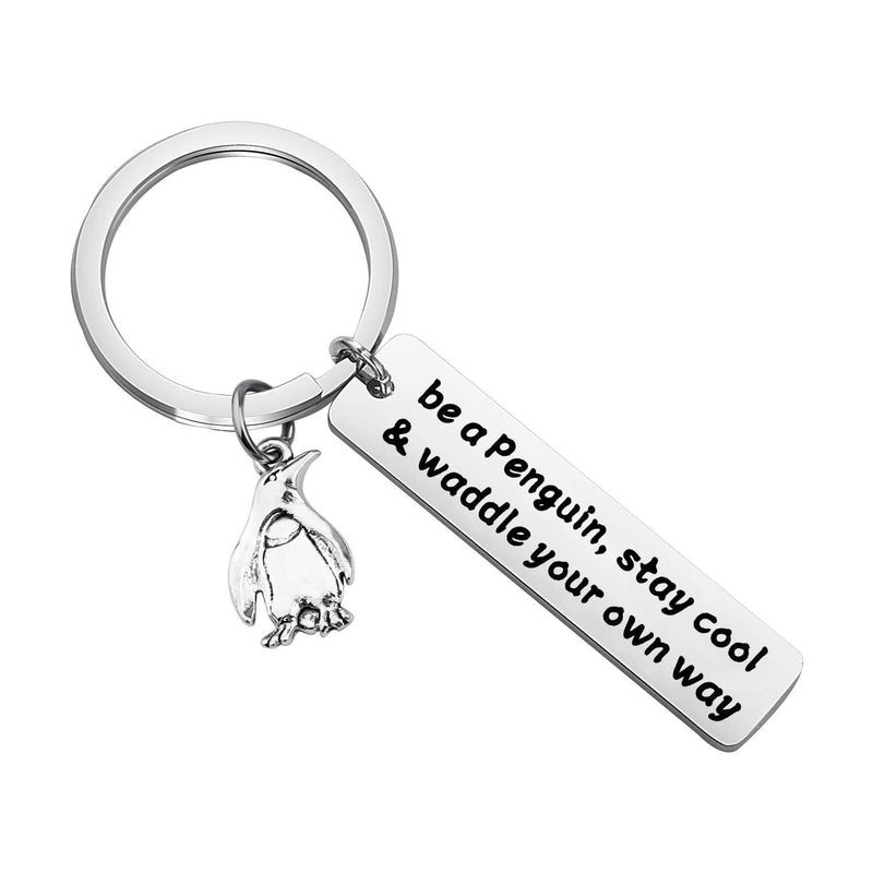 [Australia] - Gzrlyf Penguin Keychain Inspirational Penguin Gifts for Penguin Lovers Be a Penguin Stay Cool and Waddle Your Own Way 