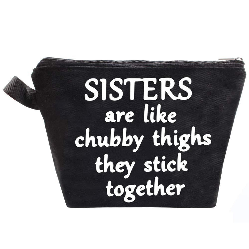 [Australia] - HomeLove Inc. Sisters are Like Chubby Thighs They Stick Together Black Cosmetic Makeup Travel Bag Toiletry Kit Sister Friendship Gifts 