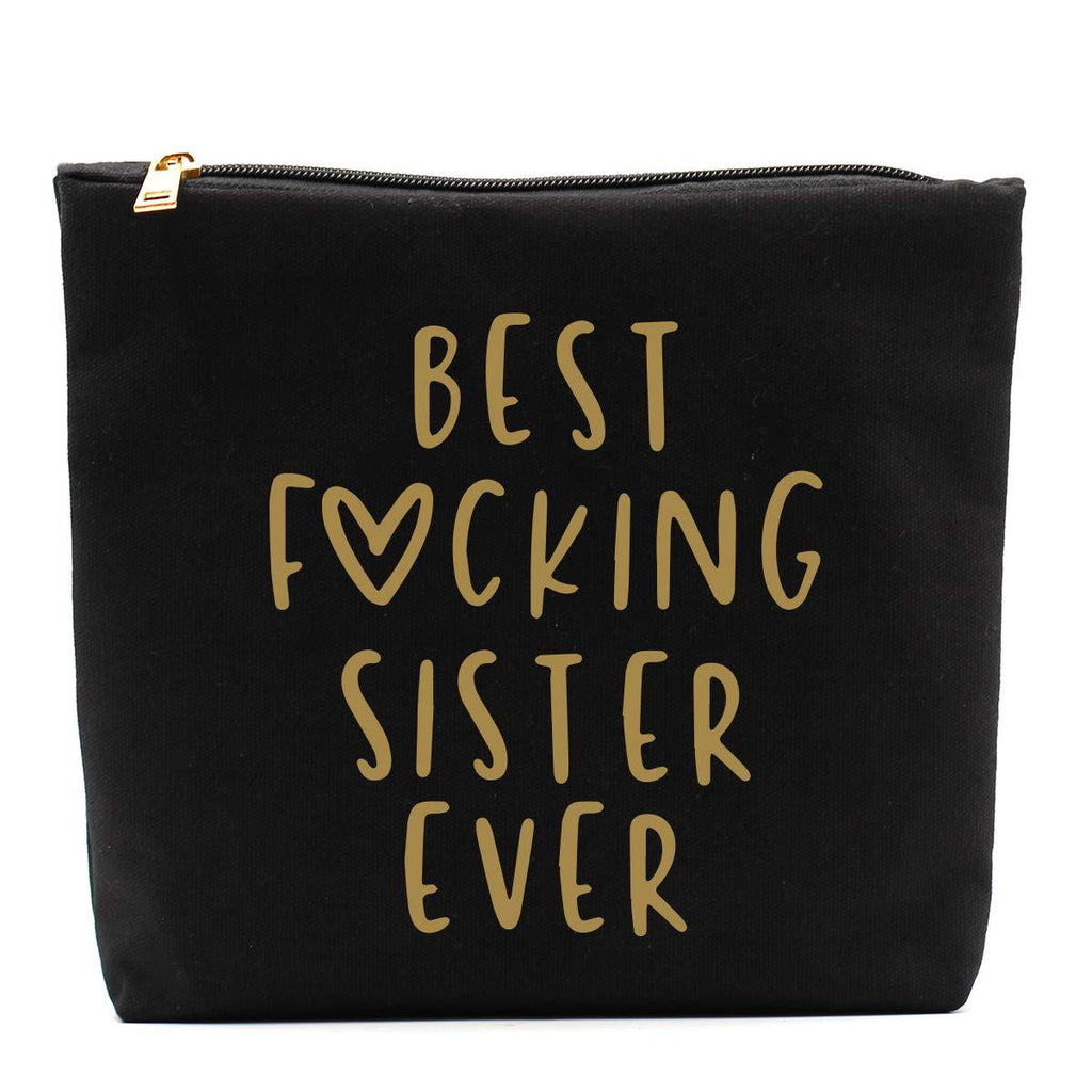 [Australia] - Best Fcking Sister Ever-Makeup Bag-Sister Gifts from Sister, Brother,Sister Birthday Gift-Rakhi Gift Funny Best Sister Gifts For Soul Sister, Big Sister,Little Sister,BlackGold 