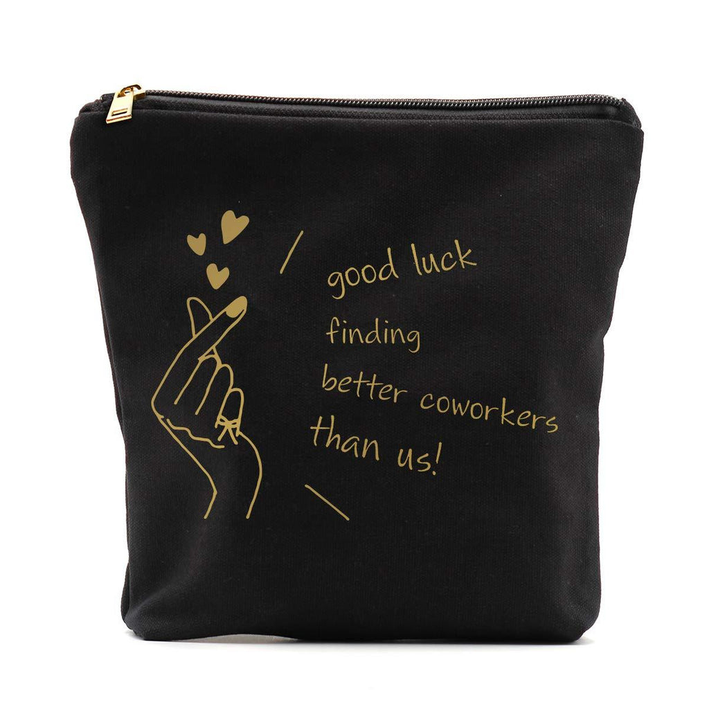 [Australia] - Coworker Leaving Gifts for Women-Good Luck Finding Better Coworkers Than Us-Going Away Gifts,Coworker Goodbye Gift,Farewell Gifts for Coworkers,Friends,Boss- Makeup Bag Gifts (Makeup Bag- Good luck-BG 