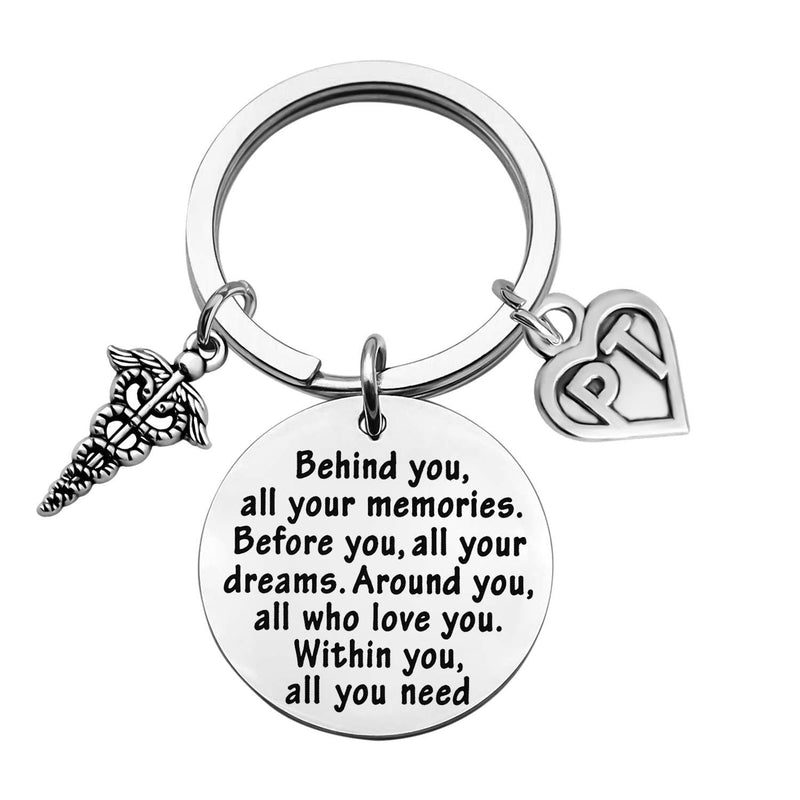 [Australia] - FEELMEM PT Physical Therapy Keychain Physical Therapist Gift Behind You All Memories Before You All Your Dream Keychain Birthday Gift Graduation Gift for PT Keychain 