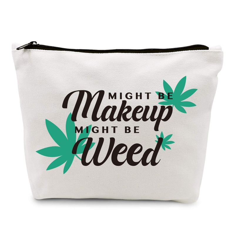 [Australia] - Ihopes Funny Marijuana Weed Leaf Makeup Cosmetic Bag Zipper Pouch | Might Be Makeup Might Be Weed Cosmetic Travel Bag Toiletry Make-Up Case Multifunction Pouch Gifts for Women Stoner Friend 