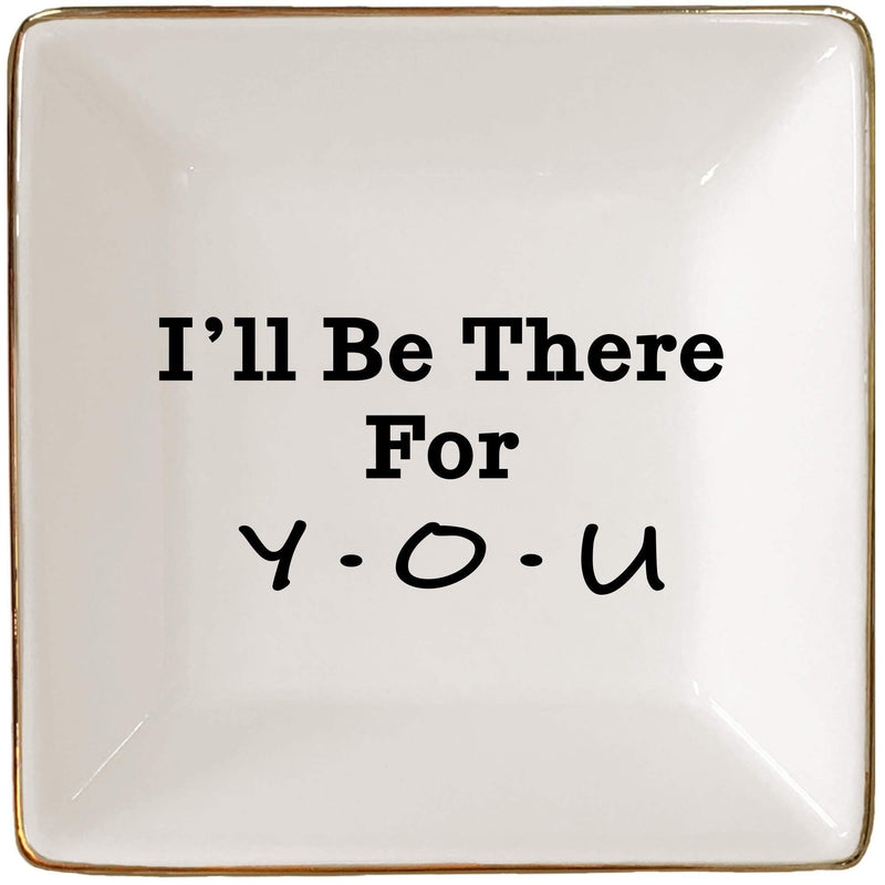 [Australia] - I'll Be There For You Best Friends Gift | Jewelry Ring Holder | Elegant Trinket Tray Organizer Dish by Simply Charmed 