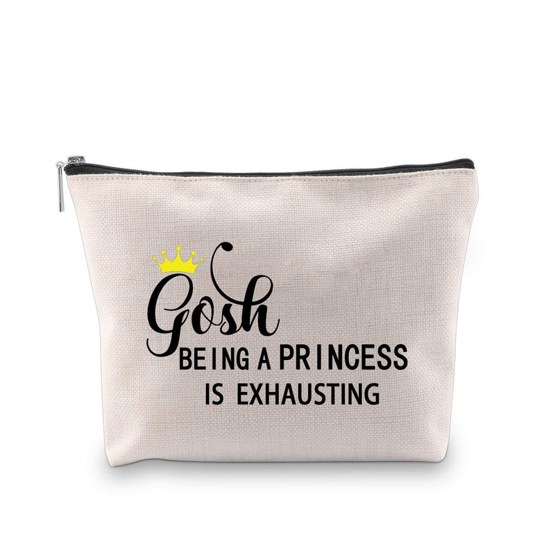 [Australia] - MBMSO Gosh Being A Princess Is Exhausting Cosmetic Bag Makeup Brush Bag Funny Makeup Bags for Women Travel Toiletries Bags (Makeup Bag) Makeup Bag 