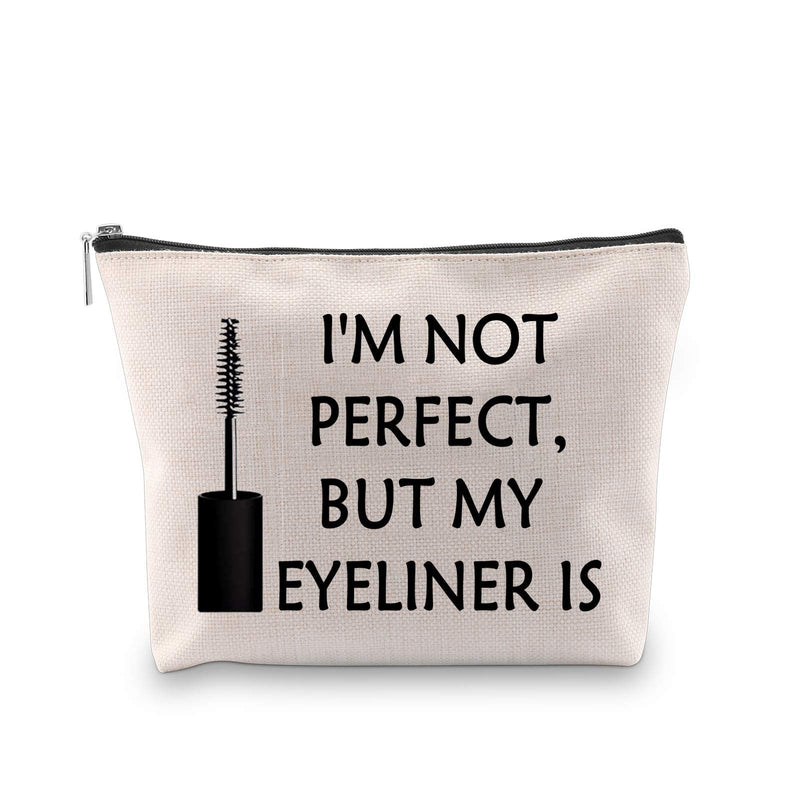 [Australia] - POFULL I'm Not Perfect But My Eyeliner Is Makeup Bag Momlife Gift For Makeup Lover Makeup Cosmetic Accessory Pouch Gift (Eyeliner Makeup) Eyeliner Makeup 
