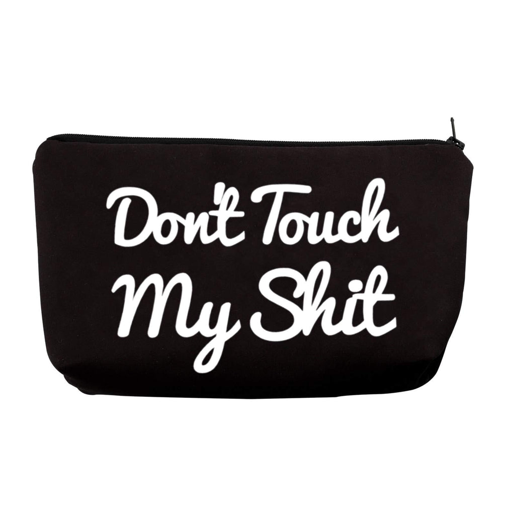 [Australia] - Don't Touch My Shit Makeup Bag Funny Zipper Pencil Pouch Makeup Essentials Bag (Touch My Shit) 