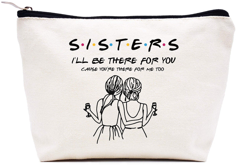 [Australia] - Makeup Bag Gift for Sister Best Friends Bestie BFF,Cosmetic Bag Gift for Her,Friends TV Show Present,Birthday Valentines Day Wedding Christmas Graduation Gift for Women,Sisters I'll Be There For You 