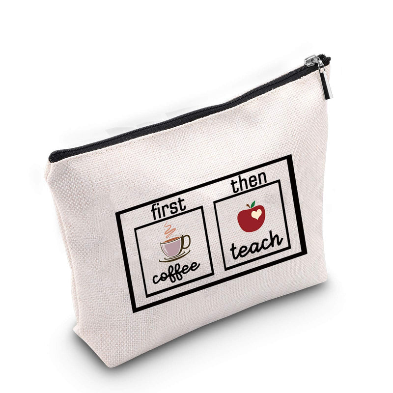 [Australia] - TSOTMOTeacher Makeup Bag Gift First Coffee Then Teach Cosmetic Bag Teacher Appreciation Gift Teacher Gift from Students (Coffee Teach) Coffee Teach 