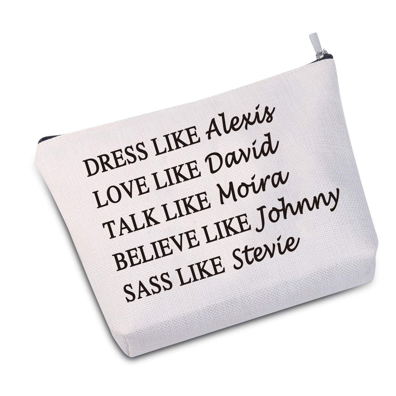 [Australia] - JXGZSO Dress Like Alexis Love Like David Cosmetic Bag Makeup Bag Gift For Women (DRESS LIKE Alexis White) DRESS LIKE Alexis White 