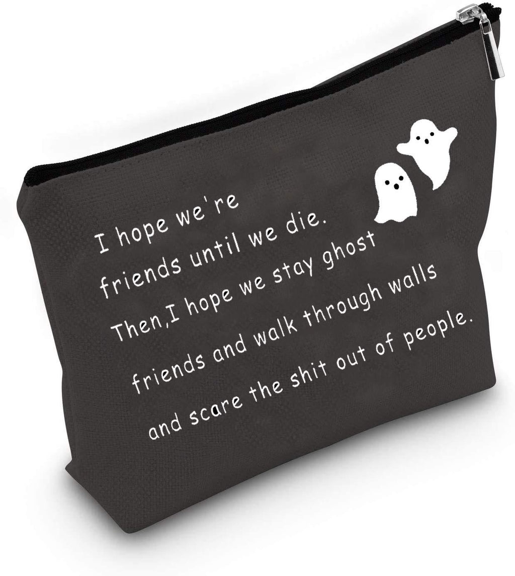 [Australia] - G2TUP Best Friends Ghost Gift Cosmetic Bag I Hope Were Friends Until We Die Ghost Funny Pouch for Bestie (Ghost friends) Ghost friends 