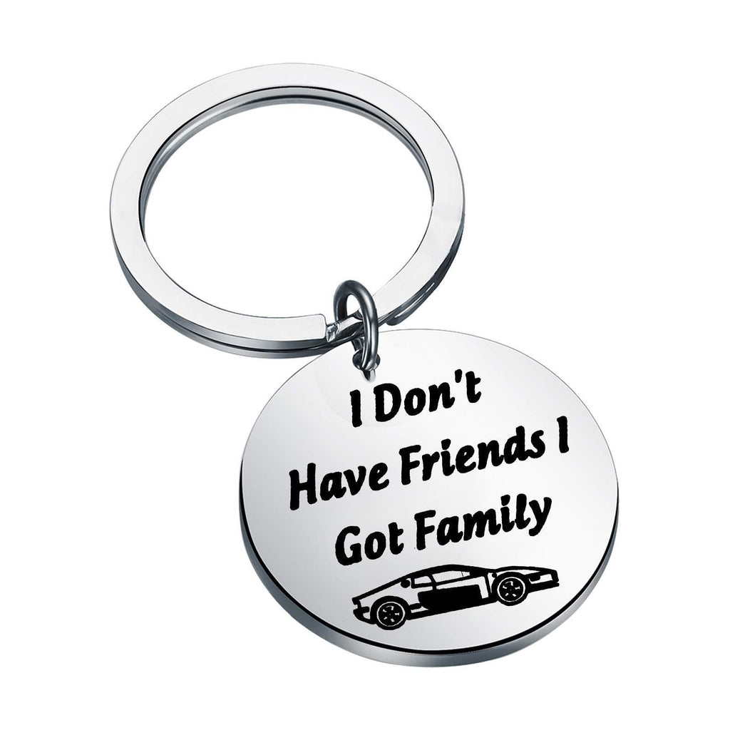 [Australia] - KEYCHIN Fast Sports Enthusiasts Gift I Don't Have Friends I Got Family Keychain Movie Peripheral Jewellery Movie Fans Gift for Men and Woman Got Family k 