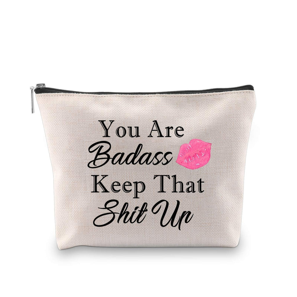 [Australia] - PXTIDY Funny Saying Quote Makeup Bag You are Badass Keep That Shit Up Cosmetic Bag Makeup Pouch Travel Bags Funny Idea for Best Friend,Girlfriend,Sister,Boss,Coworker (Beige) Beige 