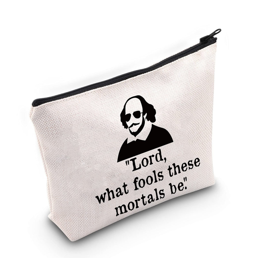 [Australia] - LEVLO Funny Shakespeare Cosmetic Make Up Bag Shakespeare Fans Gift Lord What Fools These Mortals Be Makeup Zipper Pouch Bag For Women Girls, What Fools, 
